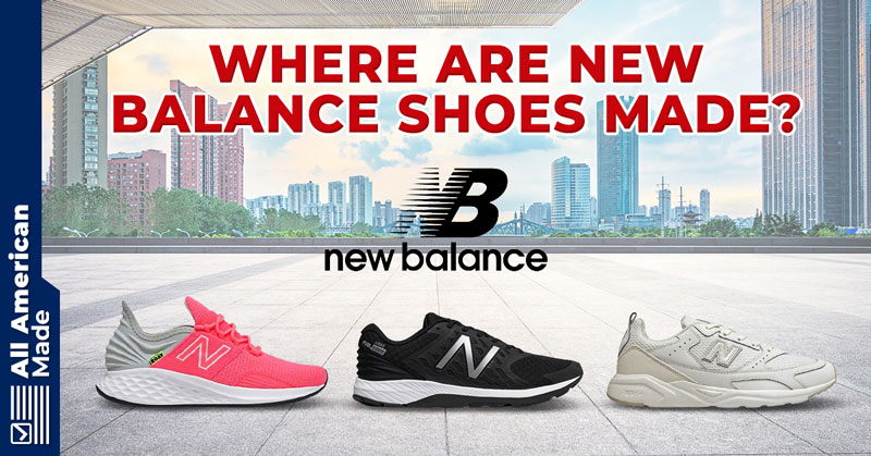 Where Are New Balance Shoes Made Guide