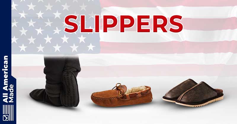 Slippers Made In USA Guide