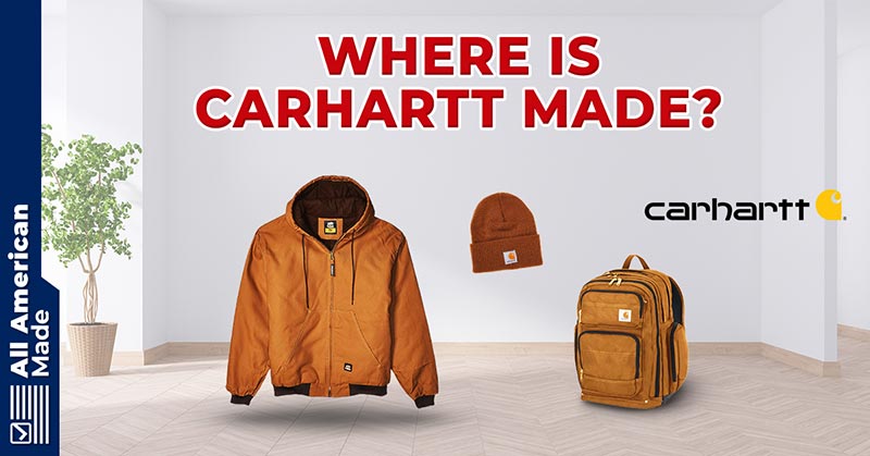 Where is Carhartt Made Guide
