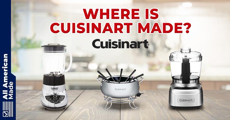 Where is Cuisinart Made Guide