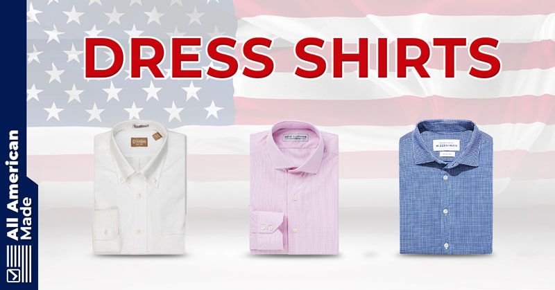 Dress Shirts Made in USA Guide
