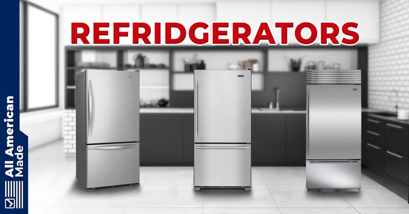 Refrigerators Made in USA Guide