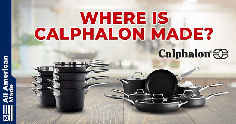 Where is Calphalon Made Guide
