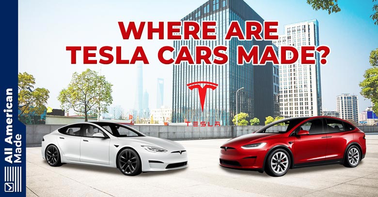 Where Are Tesla Cars Made Guide