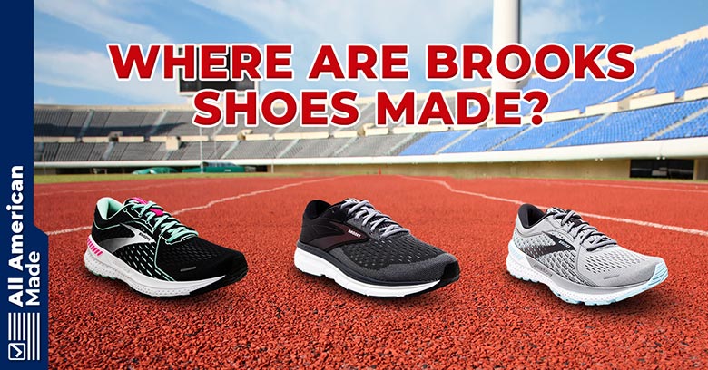 Are Brooks Running Shoes Made in the United States?