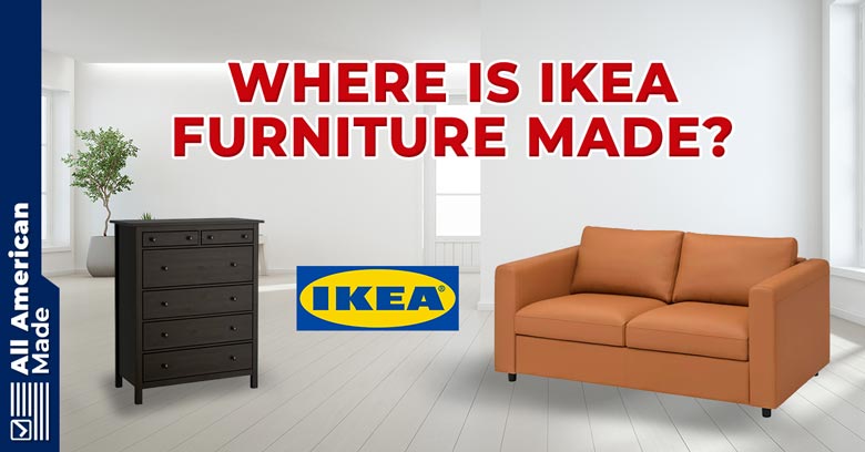 Where is IKEA Furniture Made Featured Image