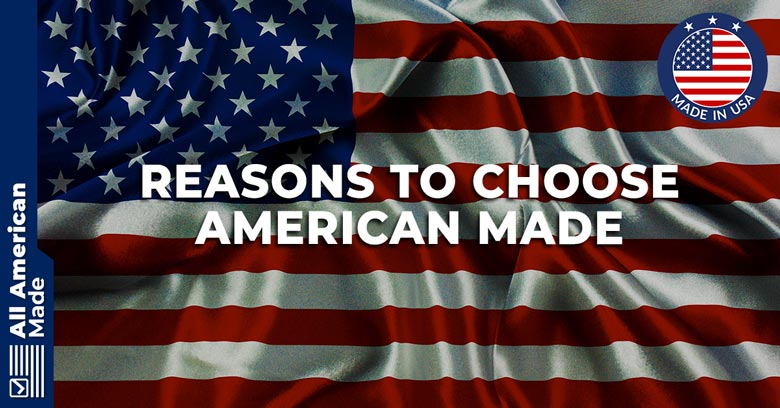 Why Buy American Made Products Explained