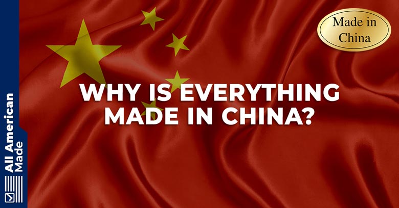 Why is Everything Made in China Featured Image