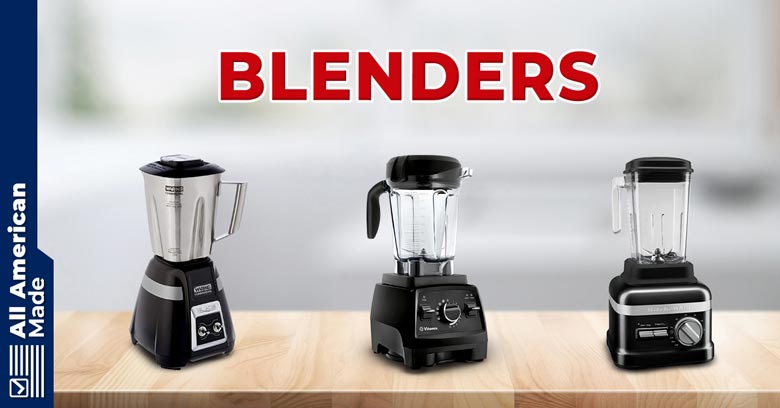 Blenders Made in USA Guide