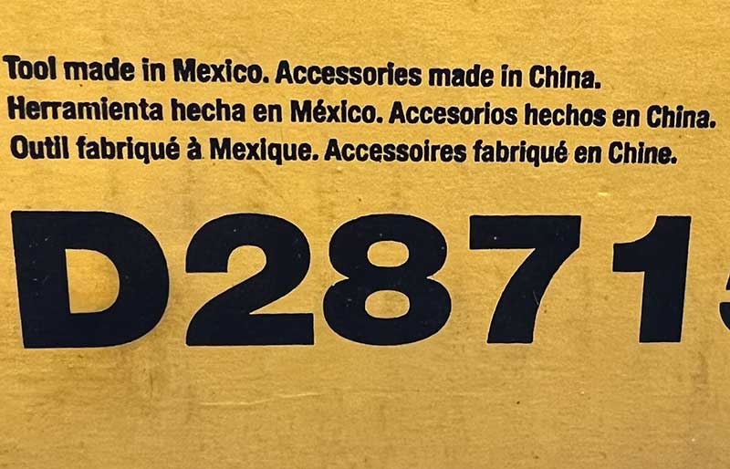 DeWalt Tool Made in Mexico with Accessories Made in China