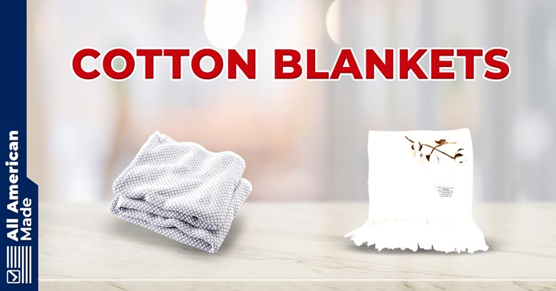 Cotton Blankets Made in USA Guide