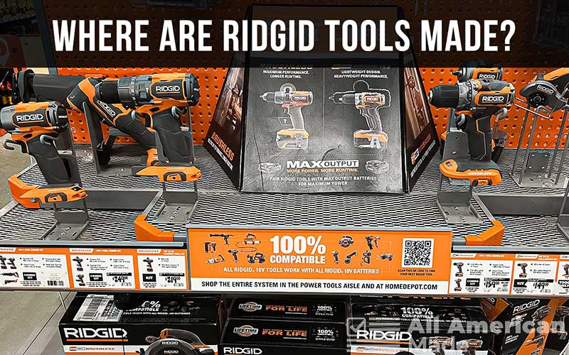 Where Are Ridgid Tools Made Featured Image